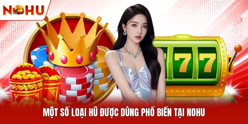 Một số loại hũ được dùng phổ biến tại NOHU